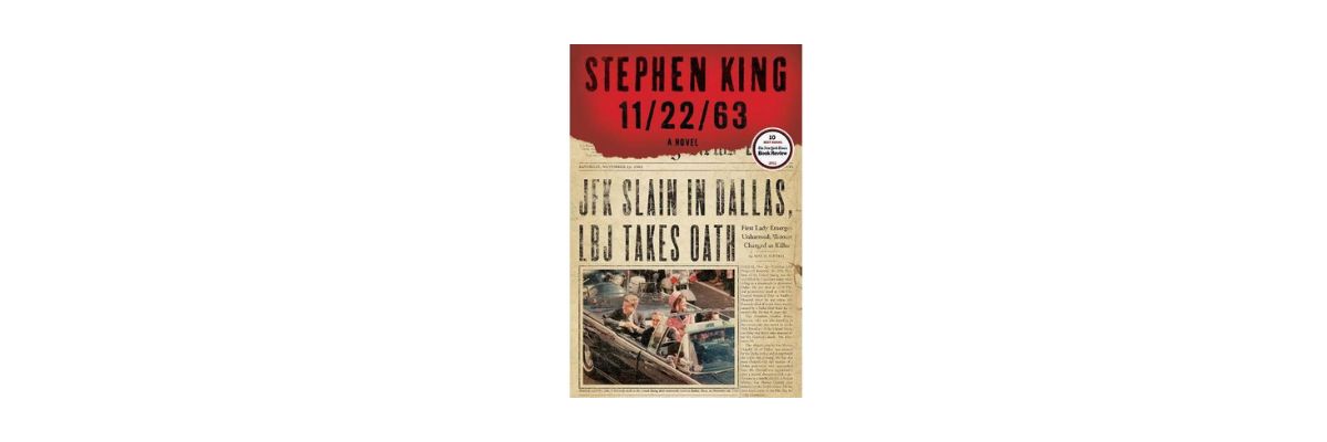 11/22/63 by Stephen King