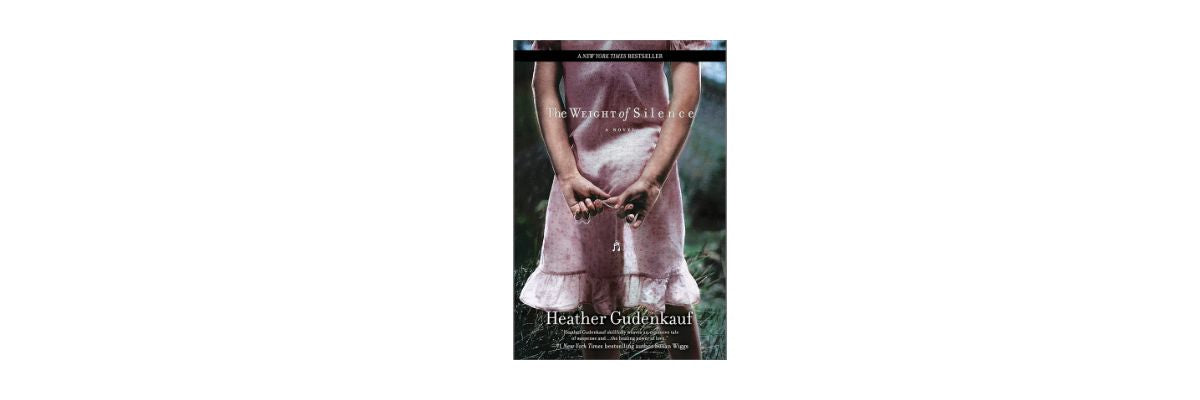 The Weight of Silence by Heather Gudenkauf